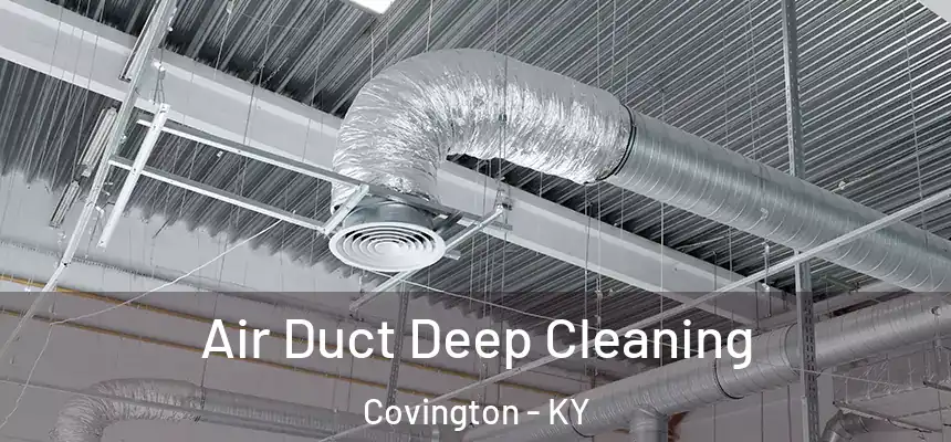 Air Duct Deep Cleaning Covington - KY