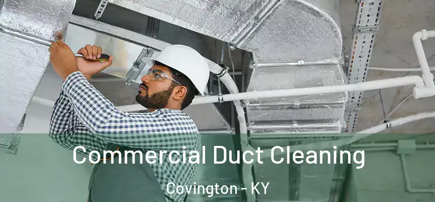  Commercial Duct Cleaning Covington - KY