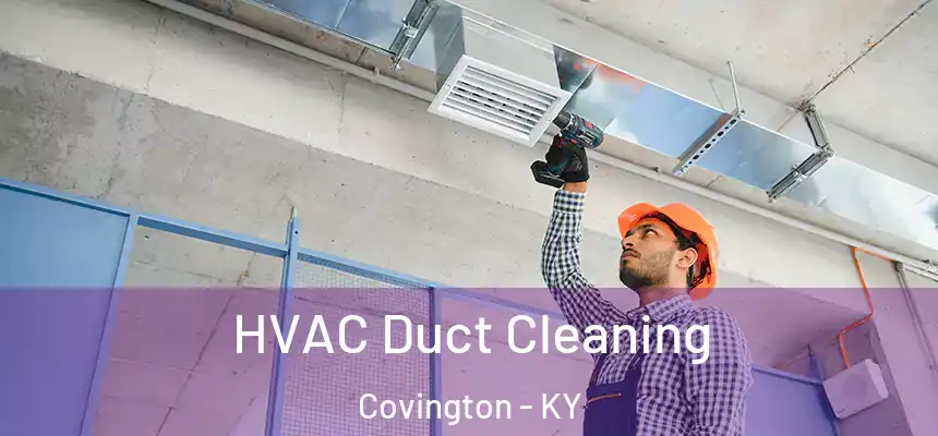 HVAC Duct Cleaning Covington - KY