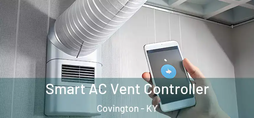  Smart AC Vent Controller Covington - KY
